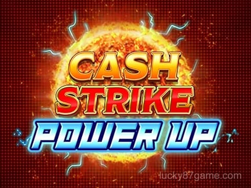 Cash strike Power up